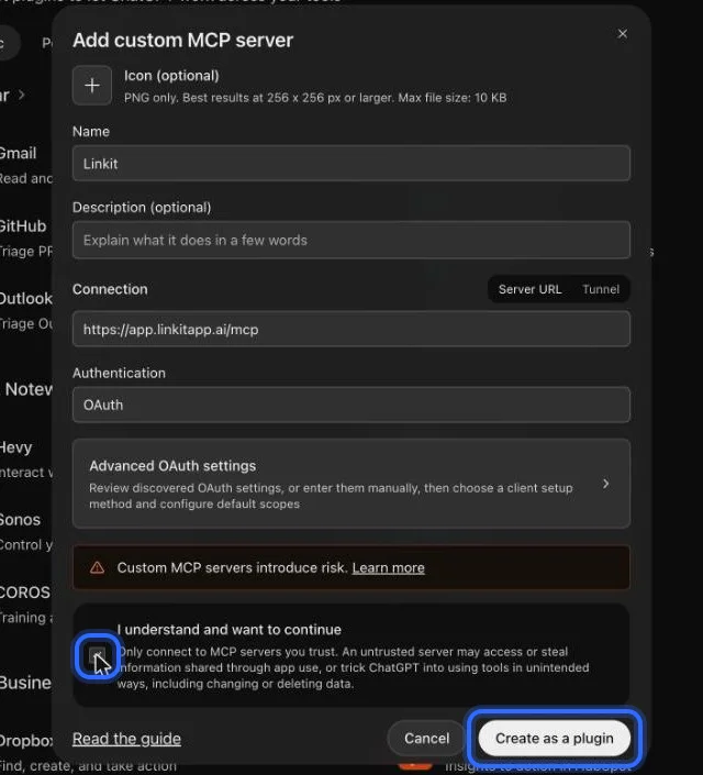 ChatGPT, step 5: Name it Linkit, paste the address below, keep OAuth, tick “I understand”, then choose Create as a plugin.