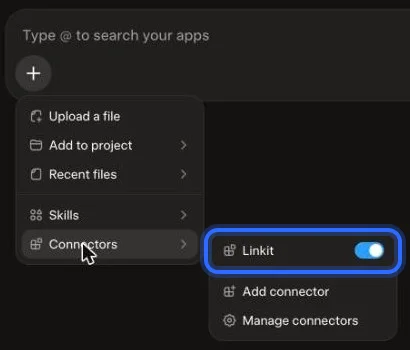 Grok, step 6: In a chat, open + → Connectors and make sure Linkit is on.